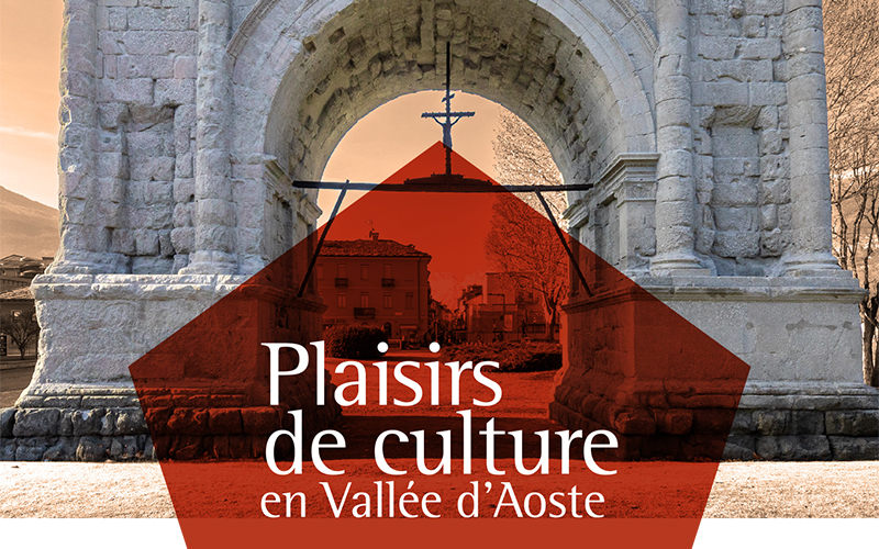 Plaisirs de Culture en Vallé d'Aoste